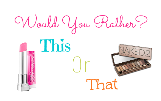 Would You Rather Tag: Makeup Edition on Southeast by Midwest