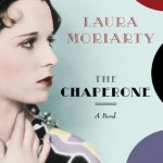 The Chaperone by Laura Moriarty on southeastbymidwest.com