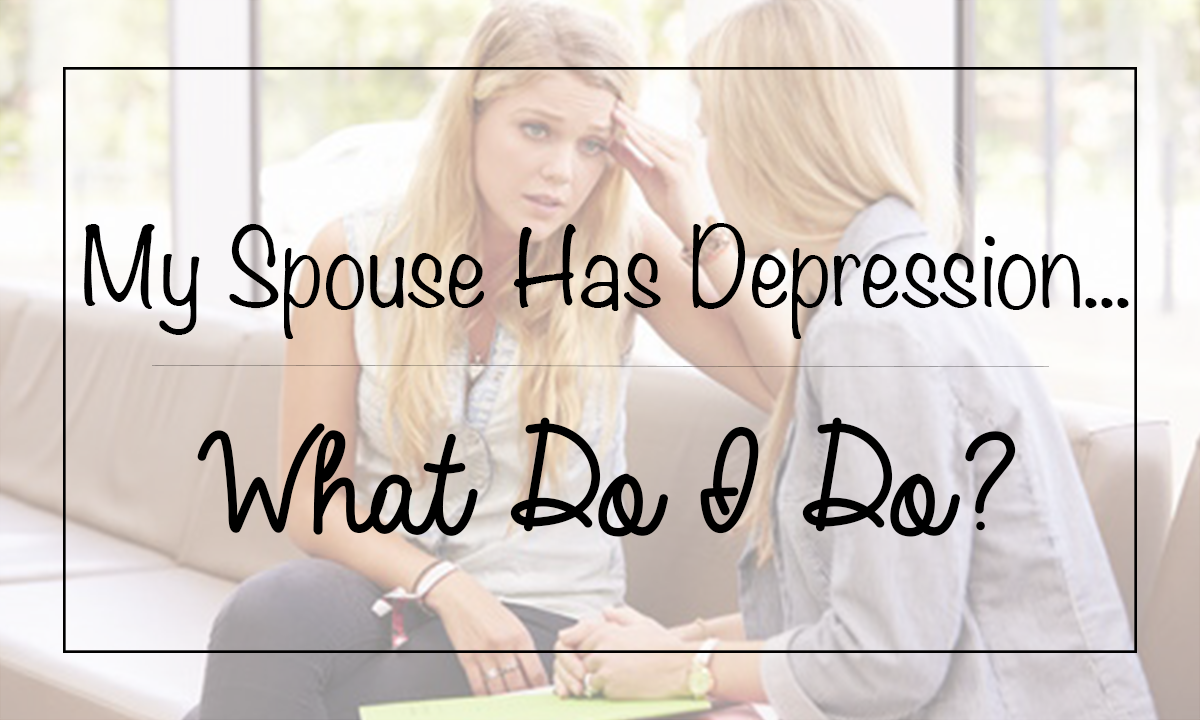 My Spouse Has Depressionwhat Do I Do Southeast By Midwest