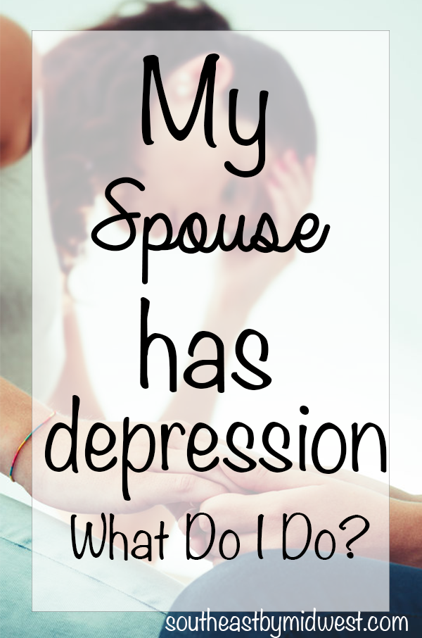 My Spouse Has Depression