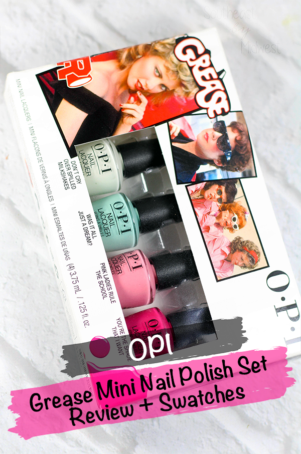 OPI Grease Mini Nail Polish Set Review || Southeast by Midwest #OPI #OPIxGrease #ManiMonday #beauty #bbloggers