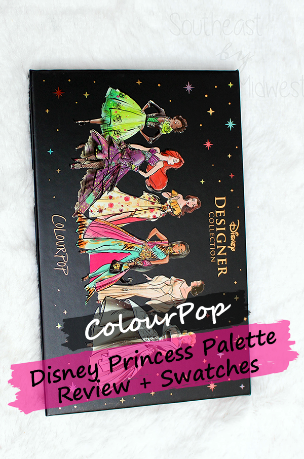 ColourPop Disney Princess Palette Review || Southeast by Midwest #beauty #bbloggers #colourpop #disneyandcolourpop