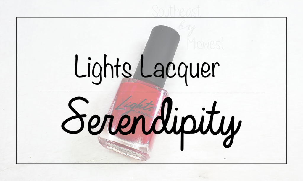 Lights Lacquer Serendipity Featured Image || Southeast by Midwest #beauty #bbloggers #manimonday #nailpolish #lightslacquer