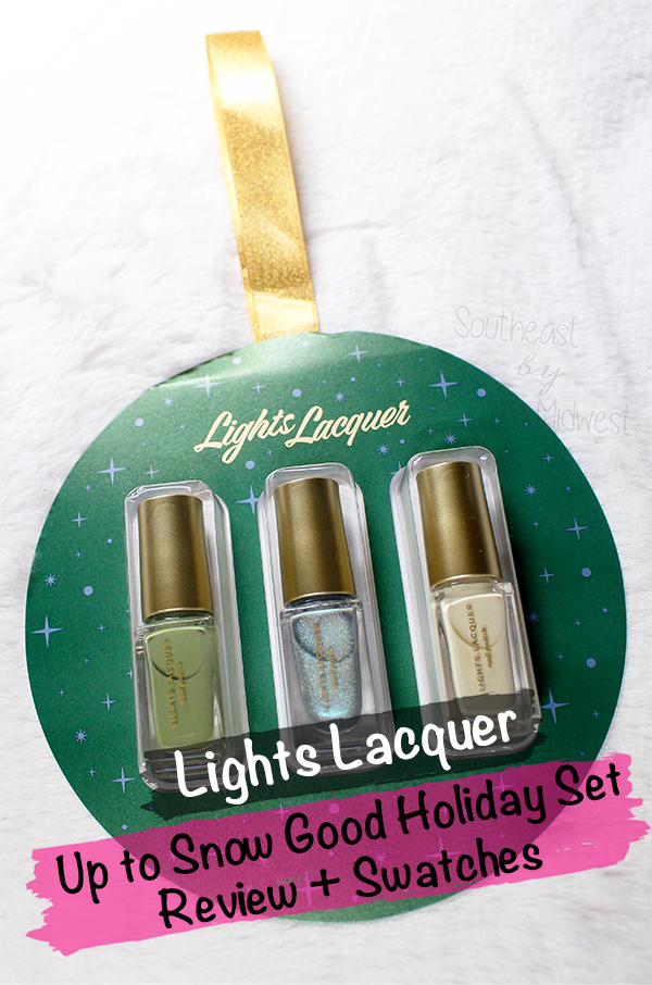 Lights Lacquer Green Ornament Set || Southeast by Midwest #beauty #bbloggers #manimonday #lightslacquer #nailswatch