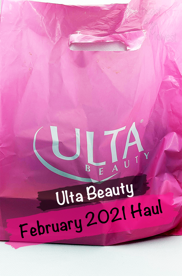 February 2021 Ulta Haul || Southeast by Midwest #beauty #bbloggers #ulta