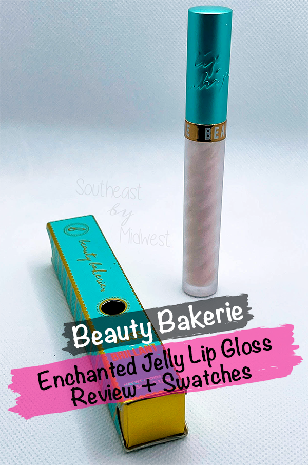 Beauty Bakerie Enchanted Jelly Gloss || Southeast by Midwest #beauty #bbloggers #beautybakerie